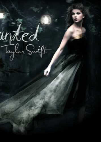 Haunted - Taylor Swift