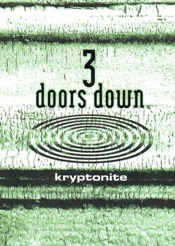 Kryptonite - Three Doors Down