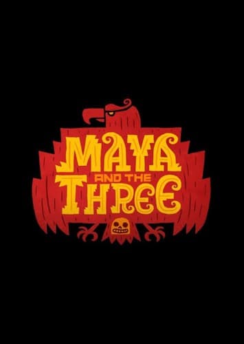Maya and the Three