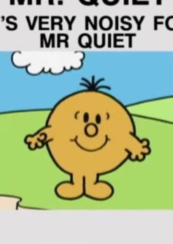 Mr. Quiet