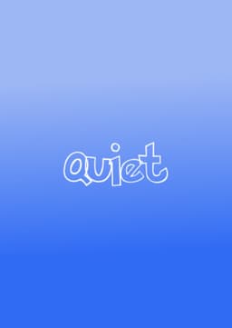 Quiet
