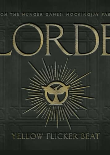 Yellow Flicker Beat - Lorde