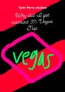 Why did I get married 3?: Vegas Trip Edition