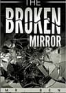 The Broken Mirror