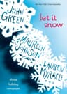 Let It Snow: Three Holiday Romances