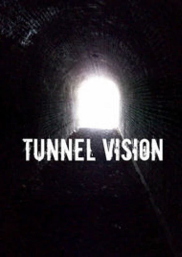 Tunnel Vision