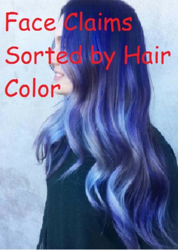 Face Claims Sorted by Hair Color
