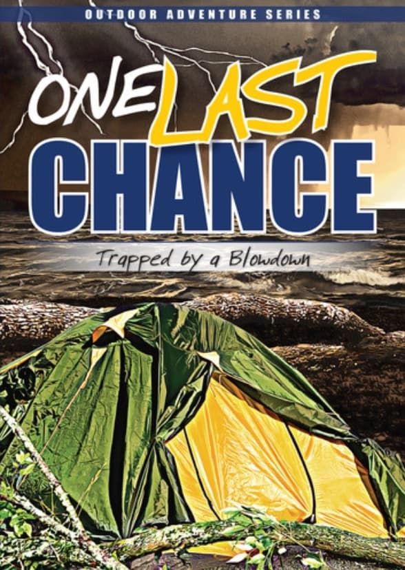 One Last Chance: Trapped by a Blowdown