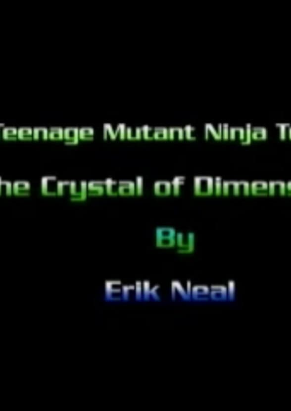 Teenage Mutant Ninja Turtles IIII: The Crystal of Dimension X