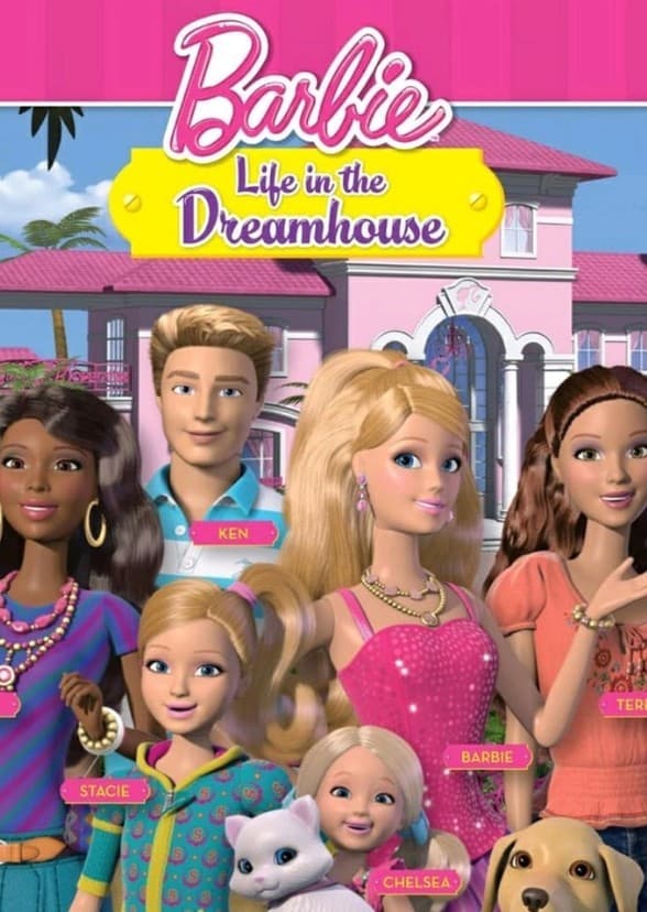 Barbie Life in the Dreamhouse