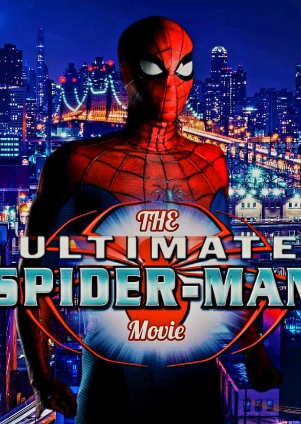 The Ultimate Spider-Man Movie