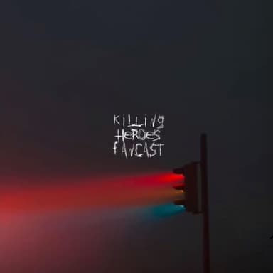 killingheroesfancast