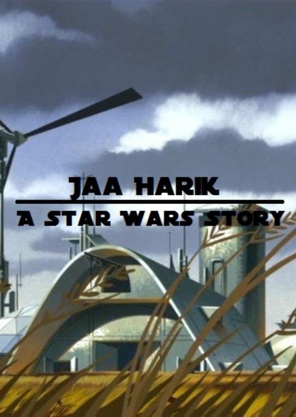 Jaa Harik: A Star Wars Story