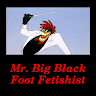 Mr. Big Black Foot Fetishist
